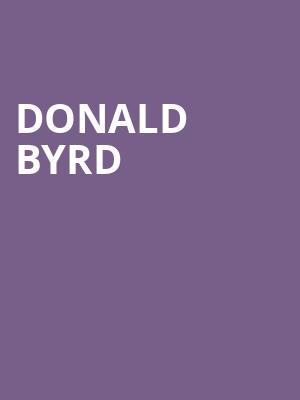 Donald Byrd at Barbican Hall